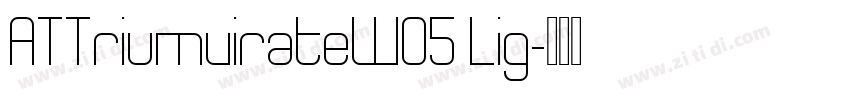 ATTriumvirateW05 Lig字体转换
